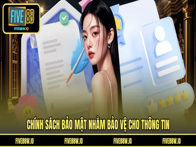 Chính sách bảo mật nhằm bảo vệ cho thông tin
