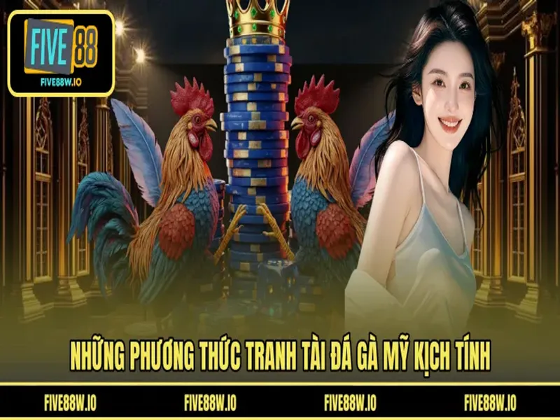 Những phương thức tranh tài đá gà Mỹ kịch tính 