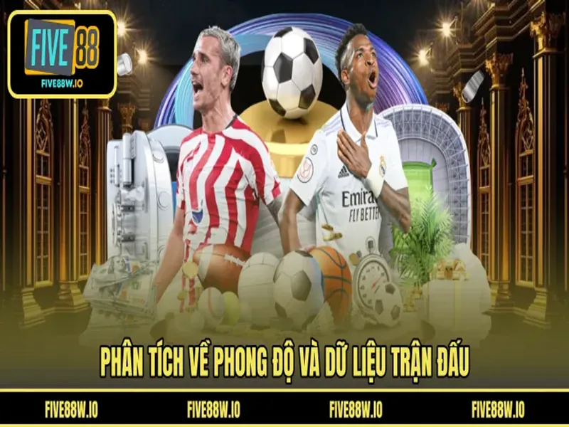 Phân tích về phong độ và dữ liệu trận đấu